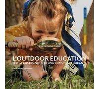 L'outdoor education per la costruzione di una comunità educante. Esperienze e riflessioni
