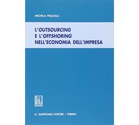 L'outsourcing e l'offshoring nell'economia dell'impresa