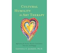 Louvenia Jackson Cultural Humility in Art Therapy (Tascabile)