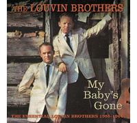 Louvin Brothers - Essential Louvin Brothers 1955-64 : My Babys Gone