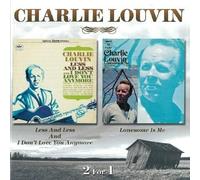 Louvin, Charlie - Less & Less & I Don't Love You Anymore/Lonesome Is