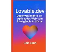 Lovable.dev: Desenvolvimento de Aplicações Web com Inteligência Artificial
