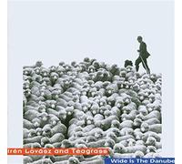 LOVASZ, IREN & TEAGRASS - WIDE IS THE DANUBE