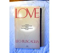 Love: A Warm and Wonderful Book About the Largest Experience in Life