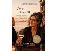Love After 50: Dating, Desire, and Connection Reimagined