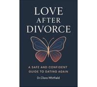 Love After Divorce: The Confident Vetting Blueprint | Stop Toxic Mistakes, Spot Red Flags, and Find Safe Love.