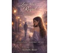 Love After Regret: A Second-Chance Redemption Romance Collection