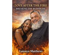 Love After the Fire: Breaking the Bloodline: 1