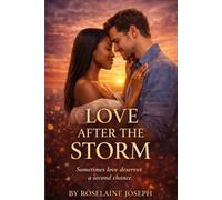 LOVE AFTER THE STORM: Sometimes love deserves a second chance.