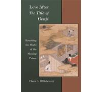 Love After the Tale of Genji: Rewriting the World of the Shining Prince