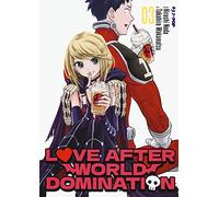 Love after world domination (Vol. 3)