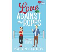 Love Against the Ropes: A Sweet Sports RomCom: 1