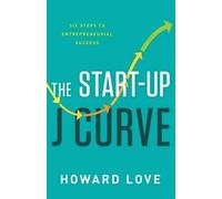 Love Albrecht Howard Start-Up J Curve (Copertina rigida)