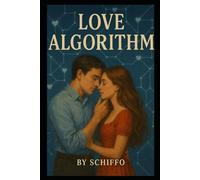 Love Algorithm: The Science-Backed Formula to Attract, Build, and Sustain Lasting Love in the Digital Age". Crack the Code to Modern Dating & Relationships with Psychology & Tech".
