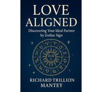 Love Aligned: Discovering Your Ideal Partner by Zodiac Sign