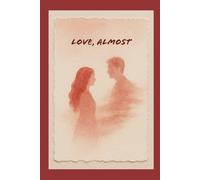 Love, Almost