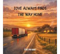 Love Always Finds The Way Home