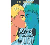 Love Always, Wild: 1