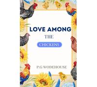 LOVE AMONG THE CHICKENS