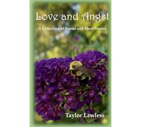Love and Angst: A Collection of Poems and Short Stories