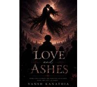 Love and Ashes: He Loved Her Like the World Was Ending
