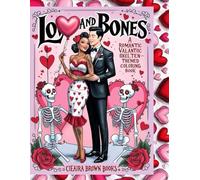 Love and Bones: A Romantic Skeleton-Themed Coloring Book