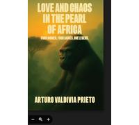 Love and Chaos in the Pearl of Africa: Four Women, Four Babies, One Legend