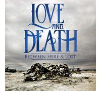 Love And Death Between Here & Lost (10th Anniversary Edition) (CD)