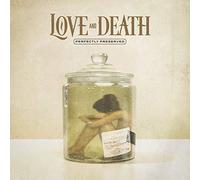 Love and Death Perfectly Preserved (Vinyl LP) 12" Album