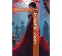 Love and Desire: Passion from the Grave: 1