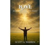 Love, And Do What You Want: A Pathway of Spiritual Honesty