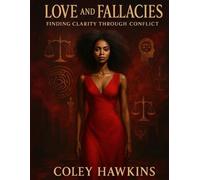 Love and Fallacies: Finding Clarity Through Conflict