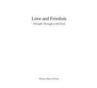 Love and freedom thought through to the end