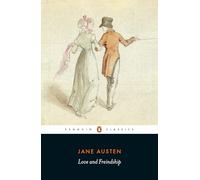 Love and Freindship: And Other Youthful Writings by Jane Austen