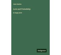 Love and Freindship: in large print