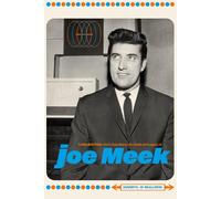 Love and Fury: The Life, Death and Legacy of Joe Meek