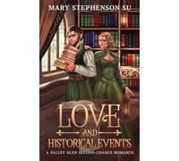 Love and Historical Events: A Valley Glen Second-Chance Romance
