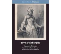 Love and Intrigue: A Bourgeois Tragedy: 11 - Schiller Friedrich