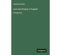 Love and Intrigue; A Tragedy: in large print