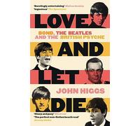 John Higgs Love and Let Die (Tascabile)