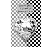 Love and Logic: A Journal of Shared Strategies. (A5 Ruled, Journal Notebook, 160 pages)
