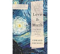 Love and Math by Edward Frenkel (25-Sep-2014) Paperback