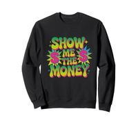 Love And Money I Love Money Show Me The Money Meme Divertente Felpa