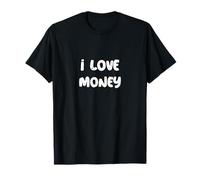 Love And Money I Love Money Show Me The Money Meme Divertente Maglietta