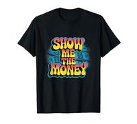 Love And Money I Love Money Show Me The Money Meme Divertente Maglietta