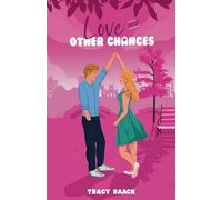 Love and Other Chances: A Sweet Second Chance Romance: 2
