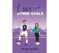 Love and Other Goals: A College Soccer Romance Novel: 1