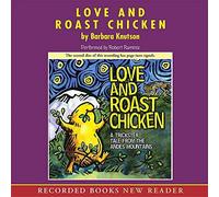 Love and Roast Chicken: A Trickster Tale from the Andes Mountains