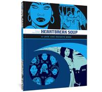 Love and Rockets: Heartbreak Soup : The First Volume of 'PaloMar' Stories from Love & Rockets