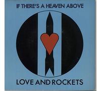 LOVE AND ROCKETS - if there's a heaven above